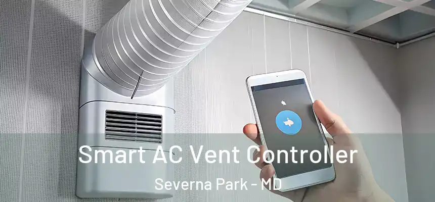 Smart AC Vent Controller Severna Park - MD